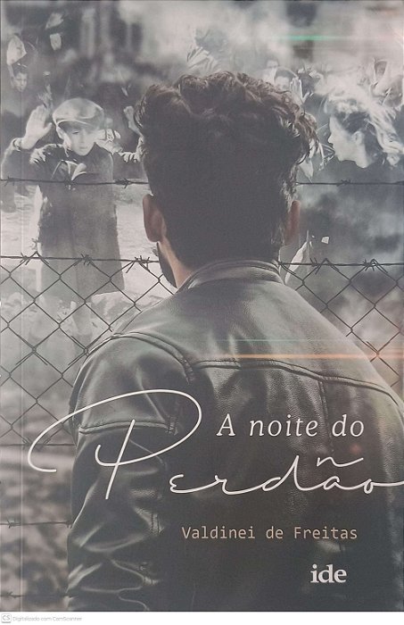 Livro a Noite do Perdão Autor Freitas, Valdinei de (2018) [usado]