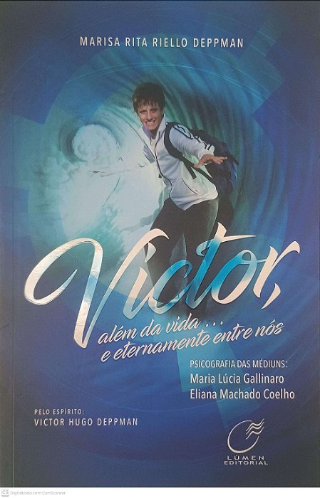 Livro Victor, Além da Vida... e Eternamente entre Nós Autor Deppman, Marisa Rita Riello (2018) [usado]