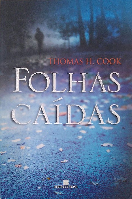 Livro Folhas Caídas Autor Cook, Thomas H. (2011) [usado]
