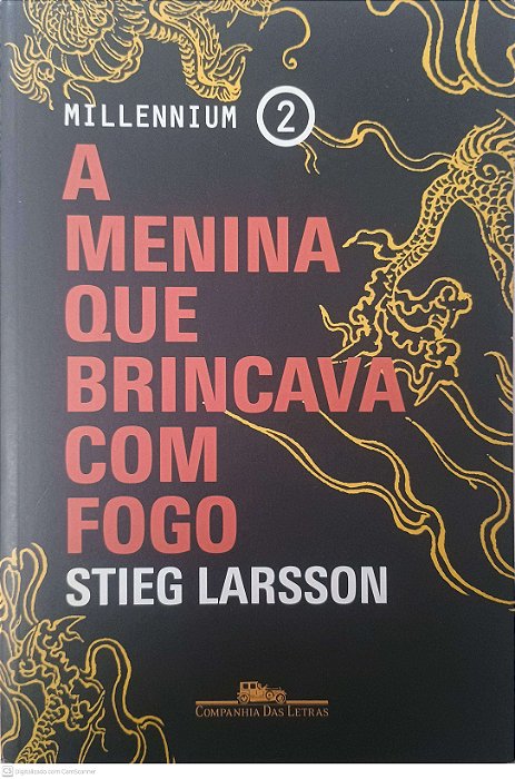 Livro a Menina que Brincava com Fogo Autor Larsson, Stieg (2015) [usado]