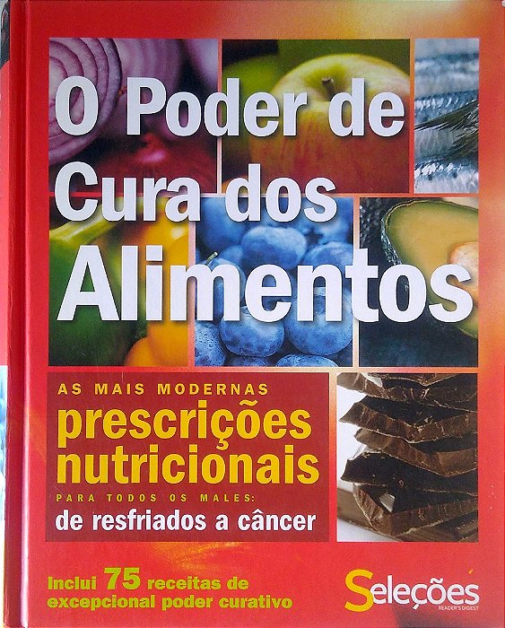 Livro o Poder de Cura dos Alimentos Autor Diversos (2011) [usado]