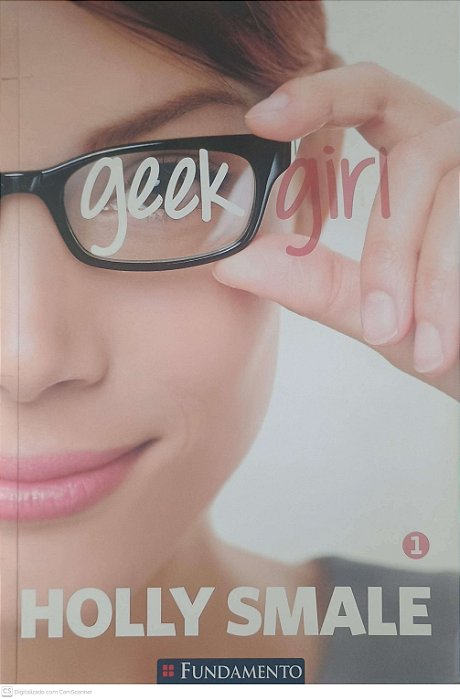 Livro Geek Girl Autor Smale, Holly (2014) [usado]