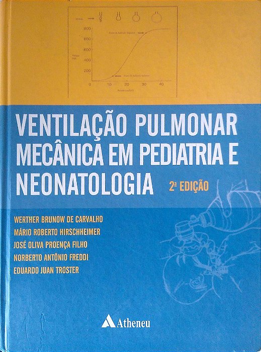 Livro Ventilação Pulmonar Mecânica em Pediatria e Neonatologia Autor Carvalho, Werther Brunow de (2004) [usado]