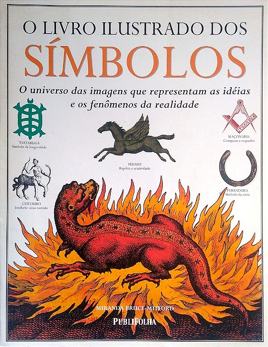 Livro o Livro Ilustrado dos Símbolos Autor Bruce-mitford, Miranda (2002) [usado]