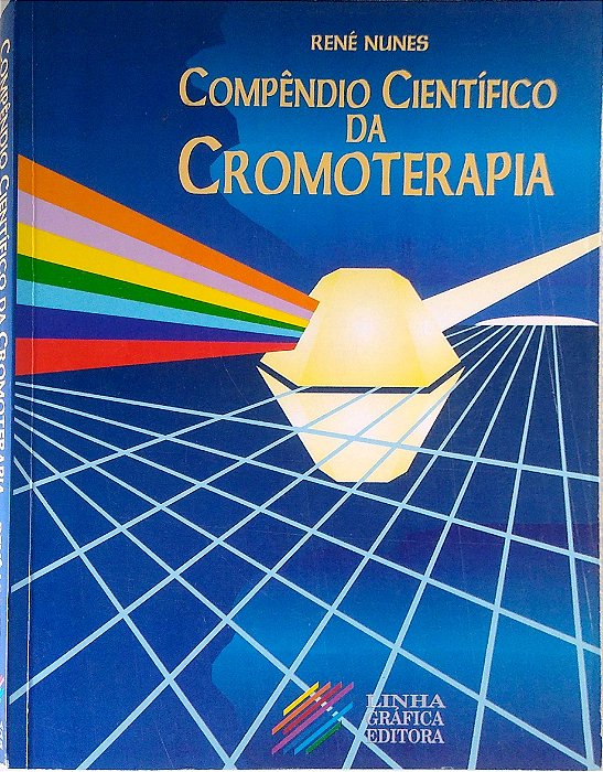 Livro Compêndio Científico da Cromoterapia Autor Nunes, René (1998) [usado]