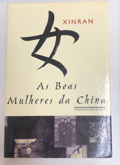 Livro as Boas Mulheres da China Autor Xinran (2003) [usado]