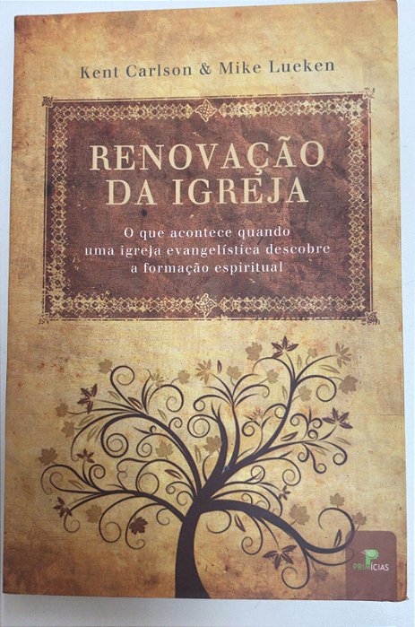 Livro Renovação da Igreja Autor Carlson, Kent e Mike Lueken (2013) [usado]