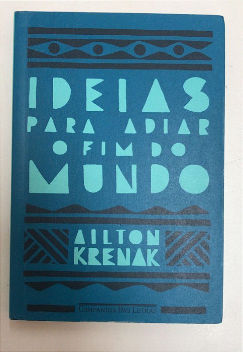 Livro Ideias para Adiar o Fim do Mundo Autor Krenak, Ailton (2022) [usado]