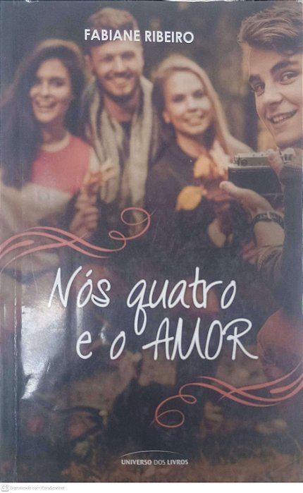 Livro nos Quatro e o Amor Autor Ribeiro, Fabiane (2016) [usado]