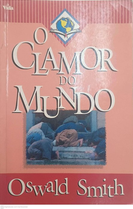 Livro o Clamor do Mundo Autor Smith, Oswald (1994) [usado]