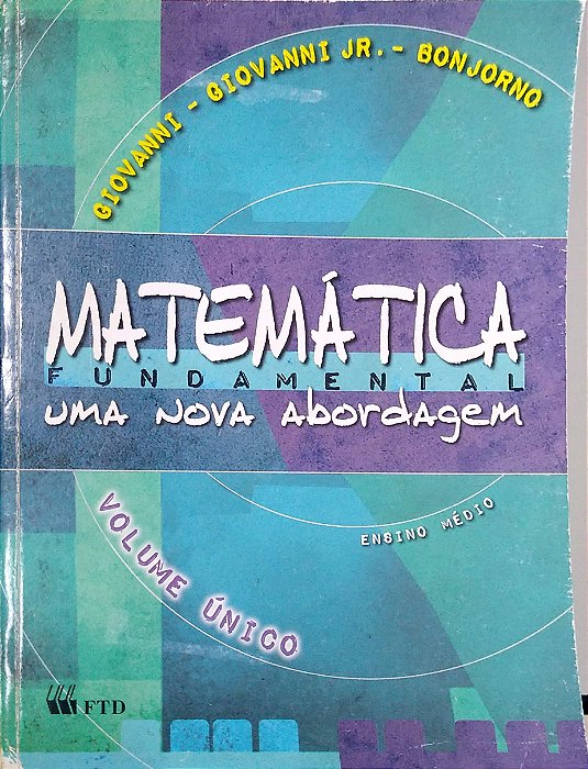 Livro Matemática Fundamental - Uma Nova Abordagem (ensino Médio) Autor Giovanni, José Ruy (2011) [usado]