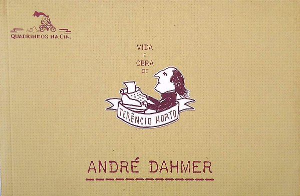 Gibi Vida e Obra de Terêncio Horto Autor Dahmer, André (2018) [seminovo]