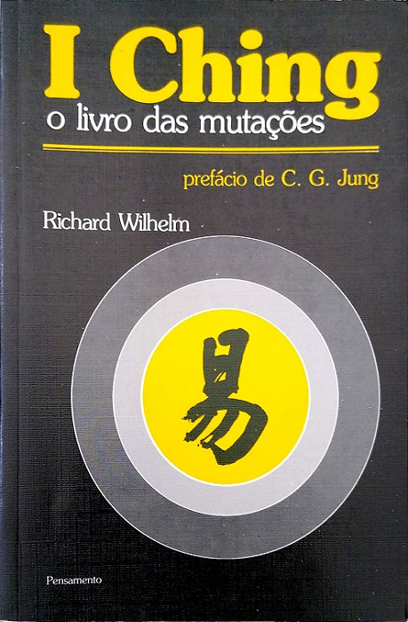 Livro I Ching - o Livro das Mutações Autor Wilhelm, Richard (2005) [usado]