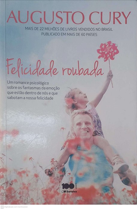 Livro Felicidade Roubada Autor Cury, Augusto (2014) [usado]