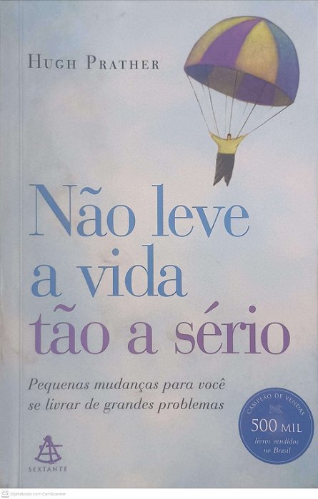 Livro Não Leve a Vida Tão a Sério Autor Prather, Hugh (2003) [usado]