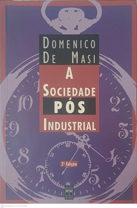 Livro a Sociedade Pós Industrial Autor Masi, Domenico de (1999) [usado]