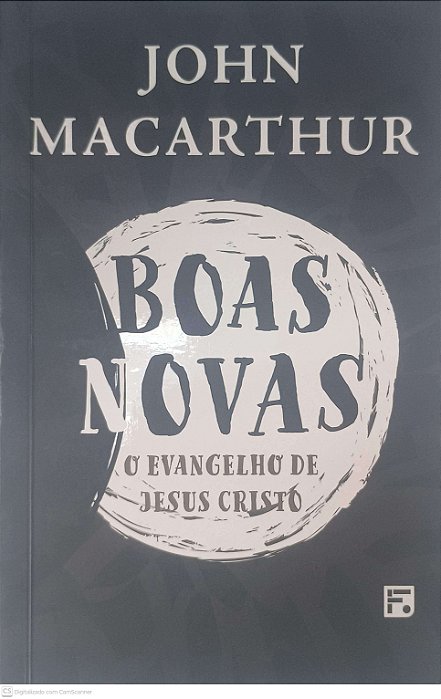 Livro Boas Novas do Evangelho de Jesus Cristo Autor Macarthur, John (2019) [usado]