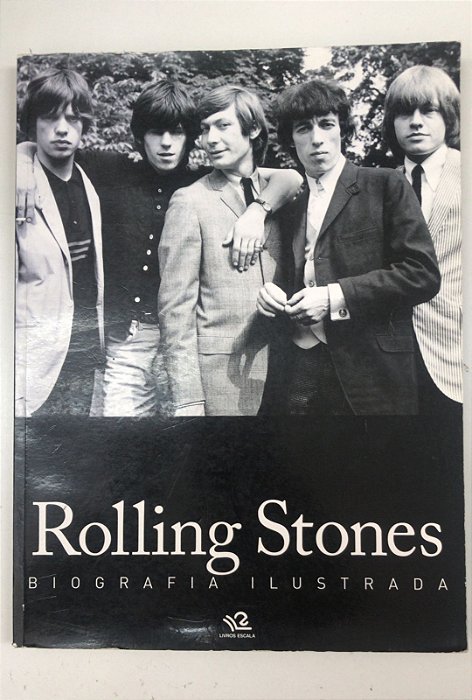 Livro Rolling Stones- Biografia Ilustrada Autor Hill, Tim e Outros (2010) [usado]