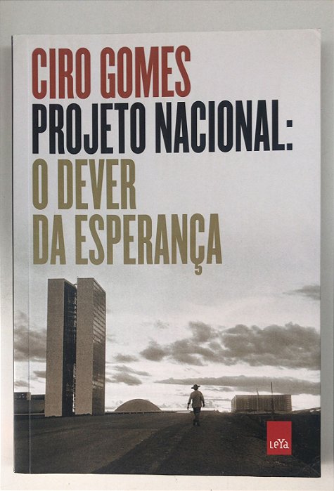 Livro Projeto Nacional: o Dever da Esperança Autor Gomes, Ciro (2020) [usado]
