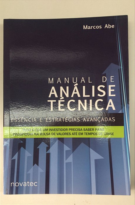 Livro Manual de Análise Técnica: Essência e Estratégias Avançadas Autor Abe, Marcos (2009) [usado]