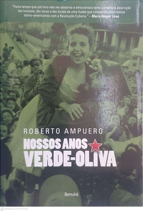 Livro Nossos Anos Verde-oliva Autor Ampuero, Roberto (2012) [usado]