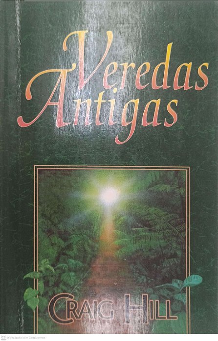 Livro as Veredas Antigas Autor Hill, Craig (1998) [usado]