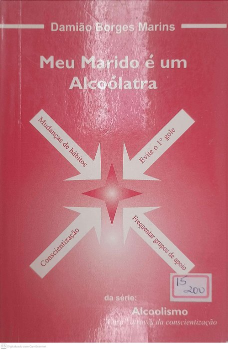Livro Meu Marido é um Alcoolatra Autor Marins, Damião Borges (2008) [usado]