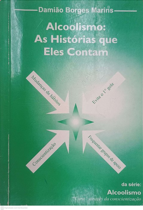 Livro Alcoolismo: as Historias que Eles Contam Autor Marins, Damião Borges (2012) [usado]