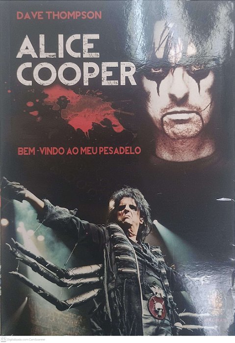Livro Alice Cooper Bem-vindo ao Meu Pesadelo Autor Thompson, Dave (2013) [usado]