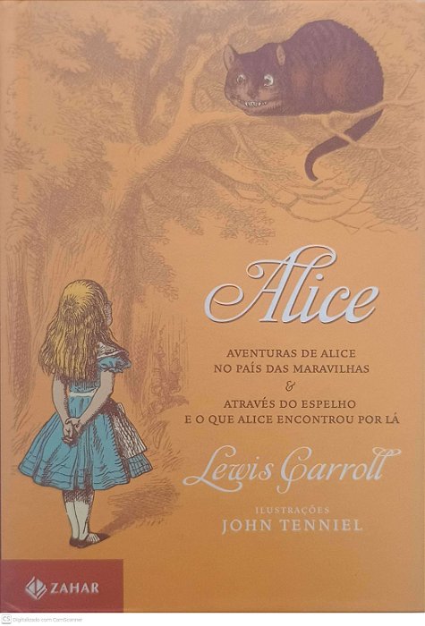 Livro Alice; Aventuras de Alice no Pais das Maravilhas e Atraves do Espelho e o que Alice Encontrou por La Autor Garroll, Lewis (2009) [seminovo]