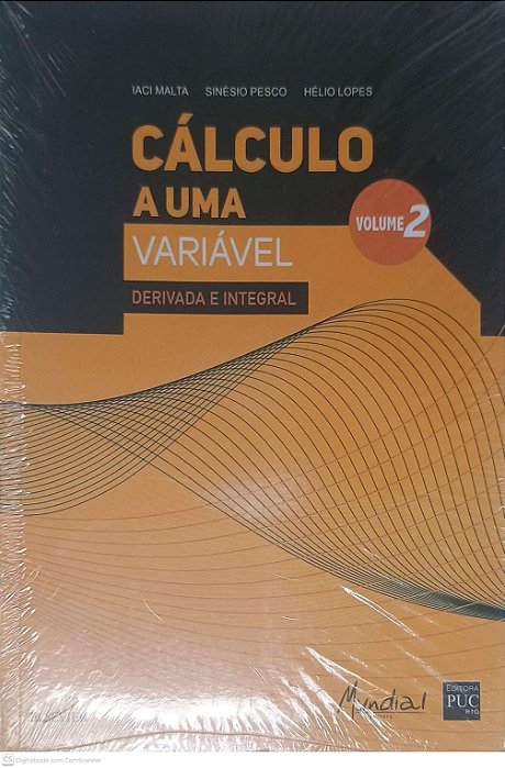 Livro Calculo a Uma Variavel Derivada e Integral Volume 2 Autor Malta, Iaci [usado]
