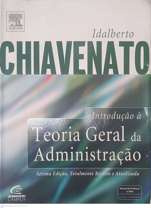Livro Introdução a Teoria Geral da Administração Autor Chiavenato, Idalberto (2003) [usado]