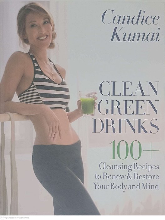 Livro Clean Green Drinks Autor Kumai, Candice (2014) [usado]