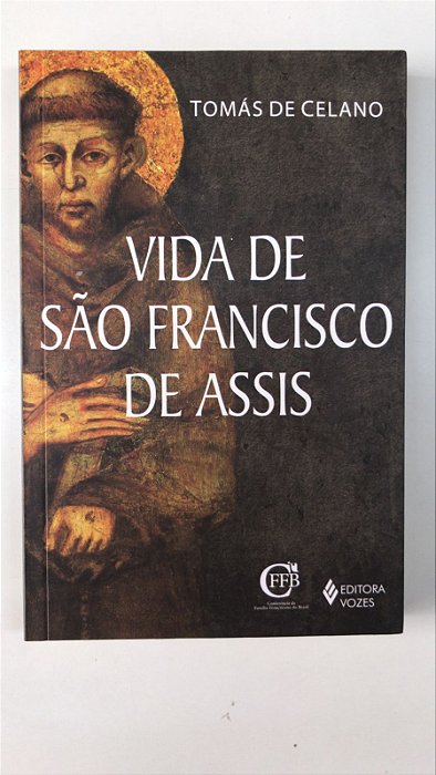Livro Vida de São Francisco de Assis Autor Celano, Tomás de (2018) [usado]