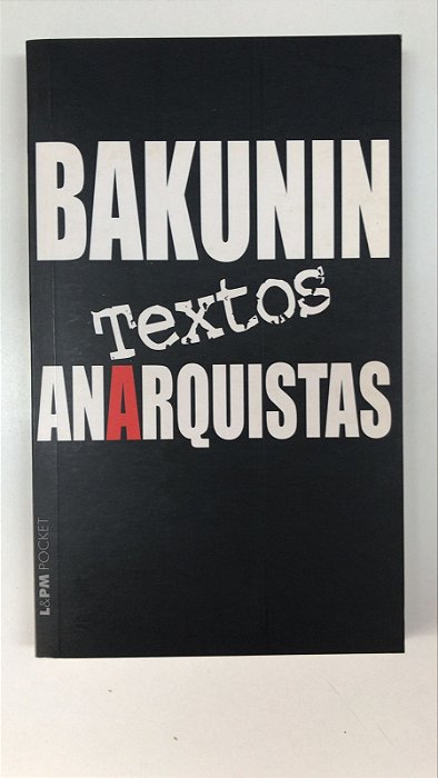 Livro Textos Anarquistas Autor Bakunin, Michael Alexandrovich (2006) [usado]