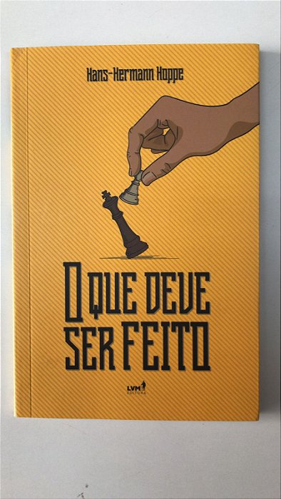 Livro o que Deve Ser Feito Autor Hoppe, Hans-hermann (2019) [usado]
