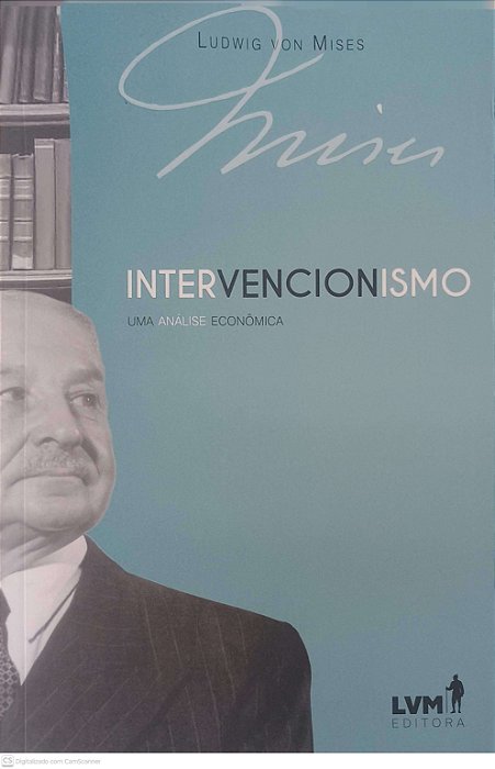 Livro Intervencionismo: Uma Analise Economica Autor Mises, Ludwing Von (2018) [seminovo]