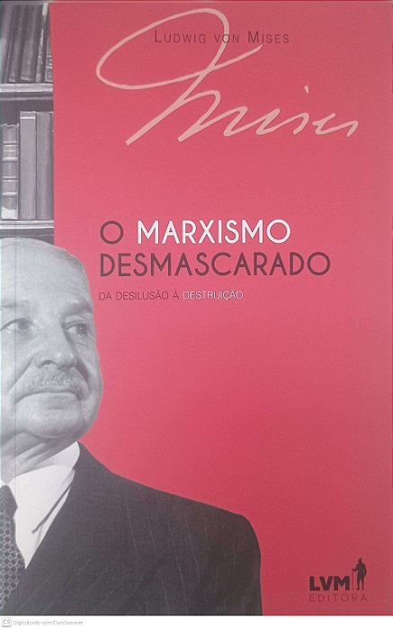 Livro o Marxismo Desmascarado Autor Mises, Ludwig Von (2019) [seminovo]