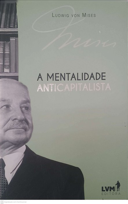 Livro a Mentalidade Anticapitalista Autor Ludwing Von Mises (2017) [seminovo]