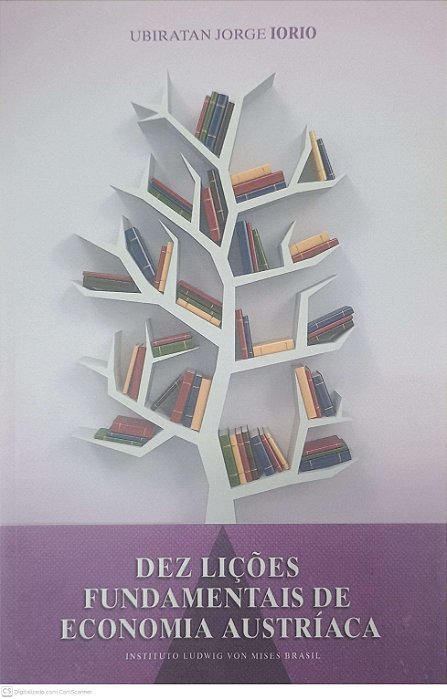 Livro Dez Lições Fundamentais de Economia Austríaca Autor Iorio, Ubiratan Jorge (2013) [seminovo]
