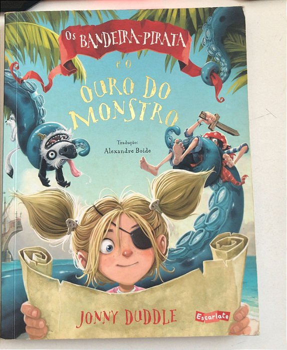 Livro os Bandeira-pirata e o Ouro do Monstro Autor Duddle, Jonny (2017) [usado]