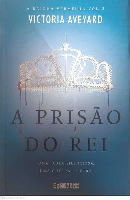 Livro Prisao do Rei ( a Rainha Vermelha Vol. 3) Autor Victoria Aveyard (2017) [seminovo]
