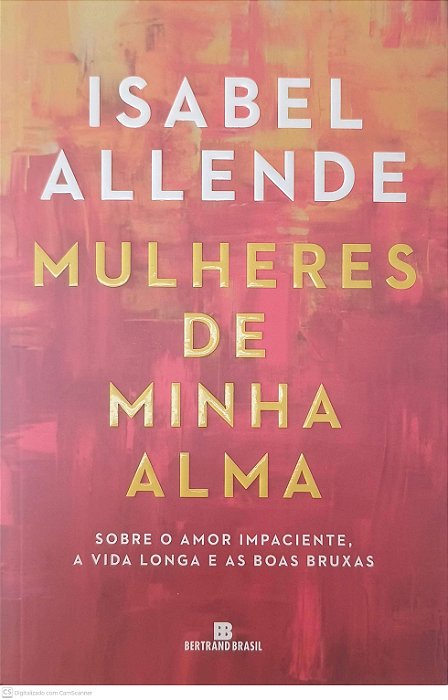 Livro Mulheres de Minha Alma Autor Allende, Isabel (2020) [seminovo]