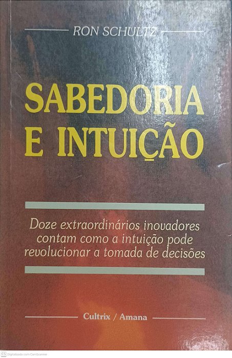 Livro Sabedoria e Intuição Autor Schultz, Ron (2004) [usado]