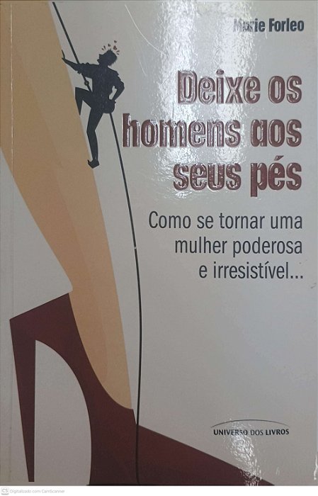 Livro Deixa os Homens aos seus Pés Autor Forleo, Marie (2009) [usado]
