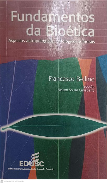 Livro Fundamentos da Bioetica - Aspectos Antropologicos, Ontologicos e Morais Autor Bellino, Francesco (1997) [usado]