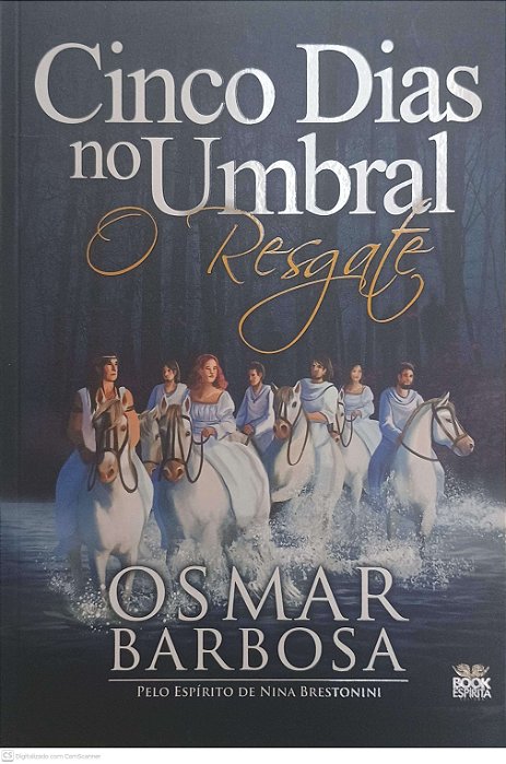 Livro Cinco Dias no Umbral o Resgate 2 Autor Barbosa, Osmar (2020) [usado]
