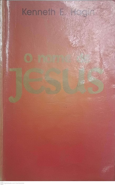 Livro o Nome de Jesus Autor Hagin, Kenneth E. (1999) [usado]