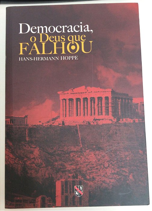 Livro Democracia, o Deus que Falhou Autor Hoppe, Hans-hermann (2014) [usado]