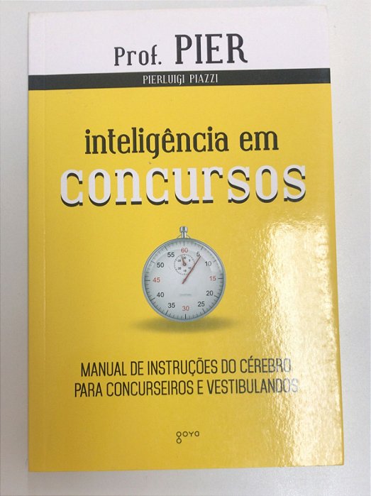 Livro Inteligência em Concursos Vol. 4: Manual de Instruções do Cérebro para Concurseiros e Vestibulandos Autor Piazzi, Pierluigi (2015) [usado]